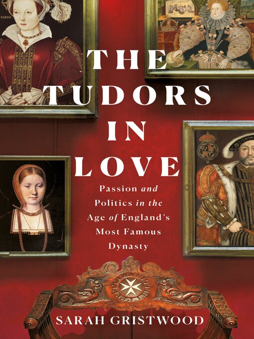 Title details for The Tudors in Love by Sarah Gristwood - Available